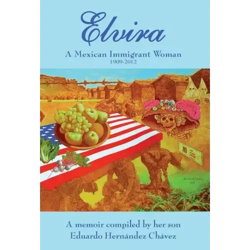 Elvira: A Mexican immigrant woman