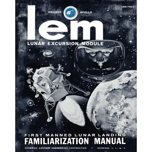 LEM Lunar Excursion Module Familiarization Manual