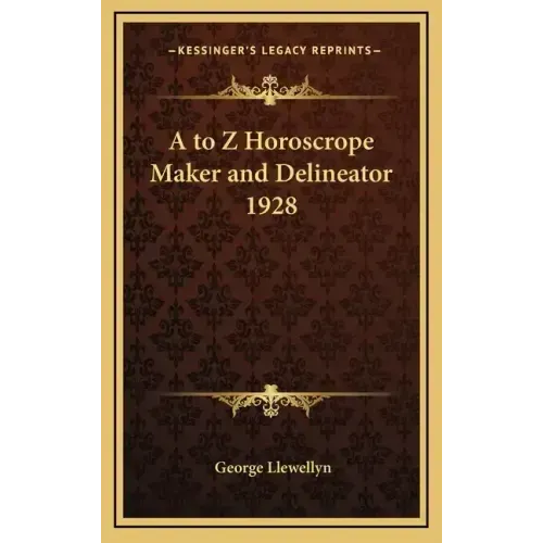 A to Z Horoscrope Maker and Delineator 1928
