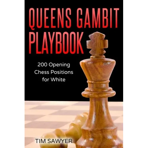 Queens Gambit Playbook: 200 Opening Chess Positions for White