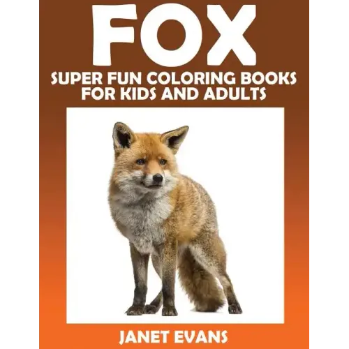 Fox: Super Fun Coloring Books for Kids and Adults