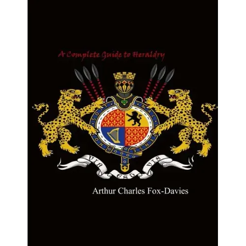 A Complete Guide to Heraldry