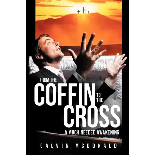 From the Coffin to the Cross: A Much Needed Awakening