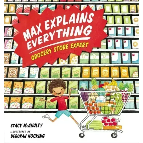 Max Explains Everything: Grocery Store Expert