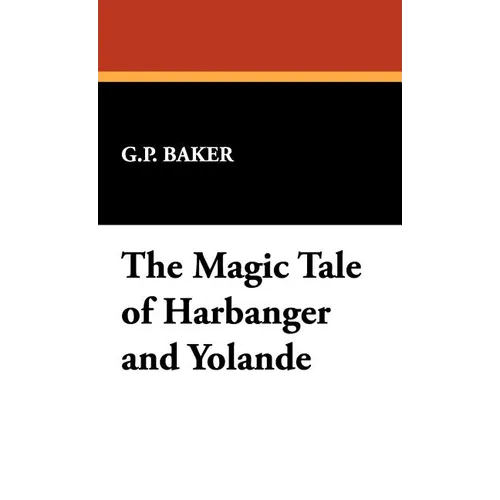 The Magic Tale of Harbanger and Yolande