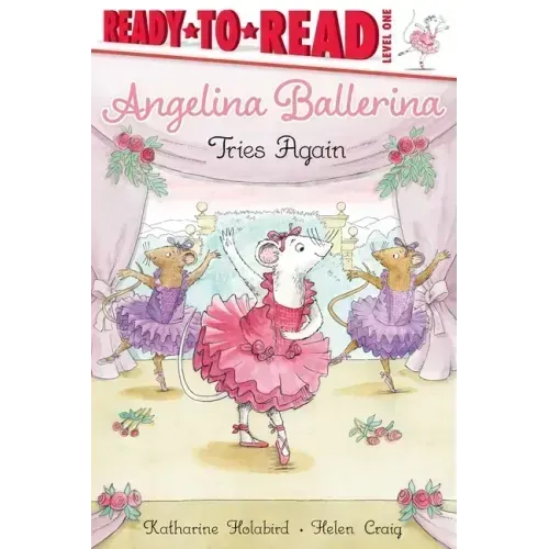 Angelina Ballerina Tries Again: Ready-To-Read Level 1
