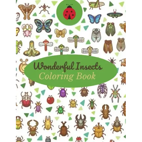 Wonderful Insects Coloring Book: A Unique Collection Of Coloring Pages