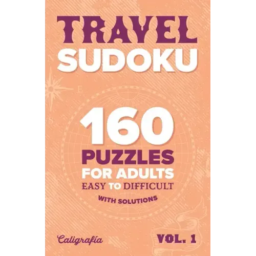 Travel Sudoku: 160 Puzzles for Adults, Easy to Difficult