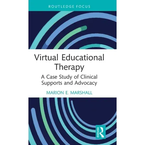 Virtual Educational Therapy: A Case Study of Clinical Supports and Advocacy