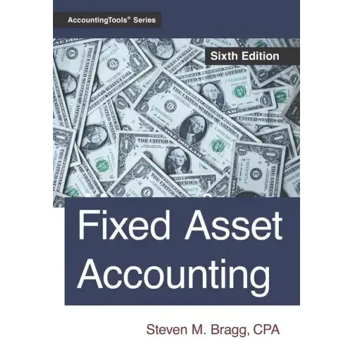 Fixed Asset Accounting: Sixth Edition