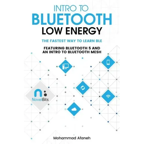 Intro to Bluetooth Low Energy: The easiest way to learn BLE