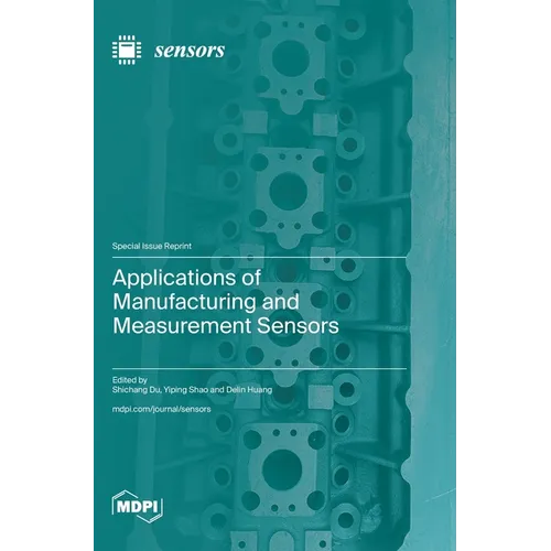 Applications of Manufacturing and Measurement Sensors