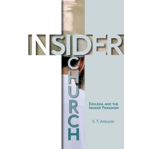 Insider Church: Ekklesia and the Insider Paradigm
