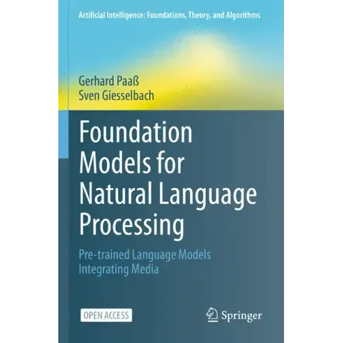 Foundation Models for Natural Language Processing: Pre-Trained Language Models Integrating Media