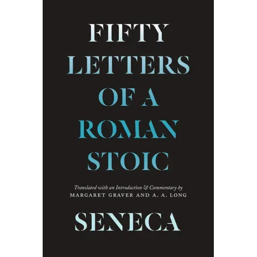 Seneca: Fifty Letters of a Roman Stoic