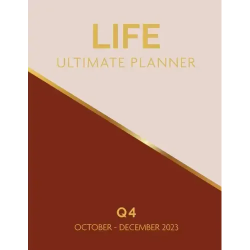 Life Ultimate Planner: Q4 October - December 2023