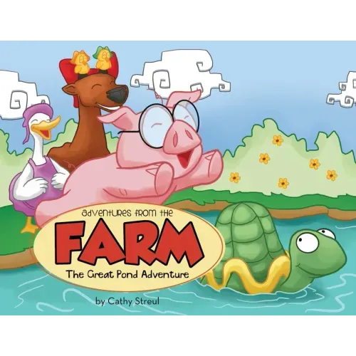 Adventures from the Farm: The Great Pond Adventure
