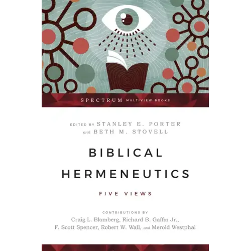 Biblical Hermeneutics: Five Views