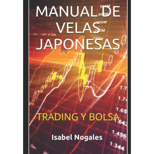 Manual de velas japonesas: Trading y Bolsa