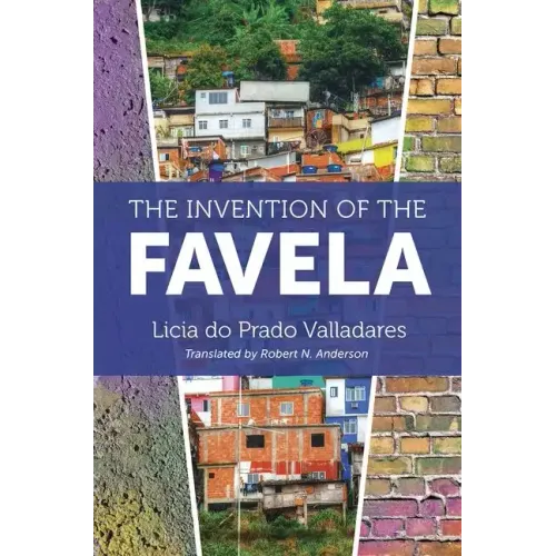 The Invention of the Favela