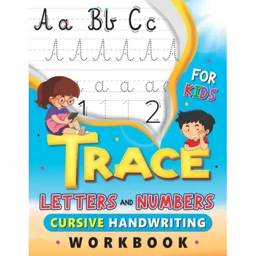 Trace Letters and Numbers, Cursive Handwriting Workbook for Kids: Handwriting Practice Book with lines, Cursive Small Letters Practice Worksheets, Num