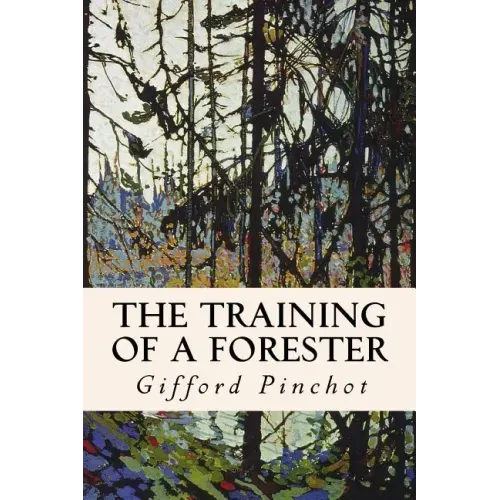 The Training of a Forester