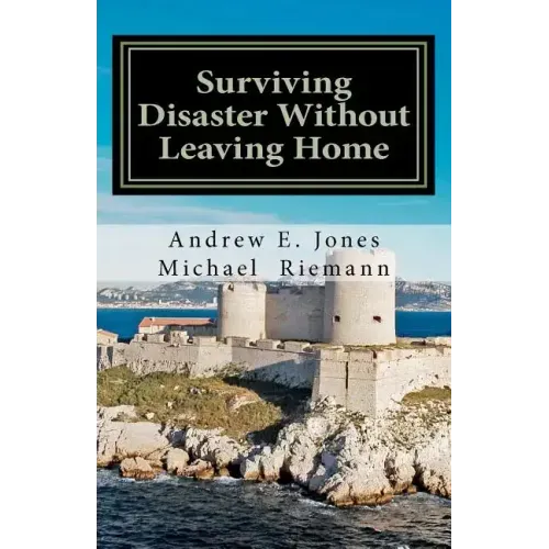 Surviving Disaster Without Leaving Home