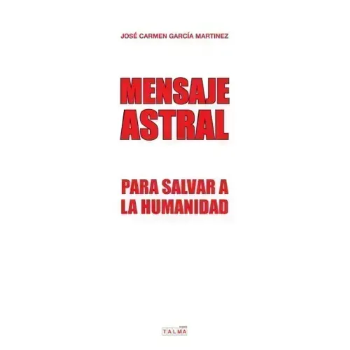 Mensaje Astral: Para salvar a la humanidad