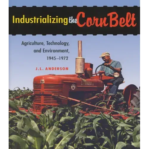 Industrializing the Corn Belt
