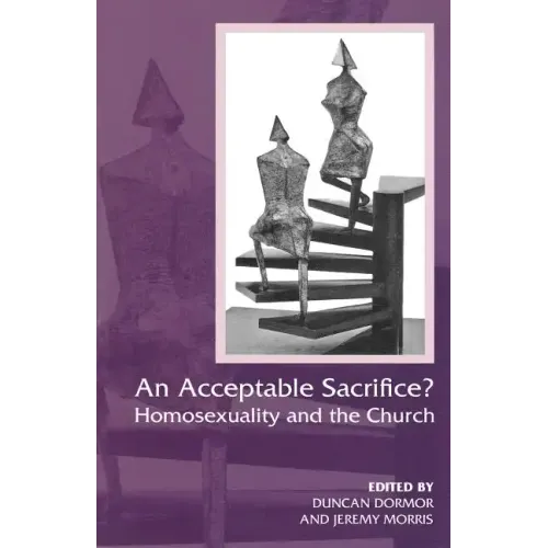 An Acceptable Sacrifice?: Homosexuality and the Church