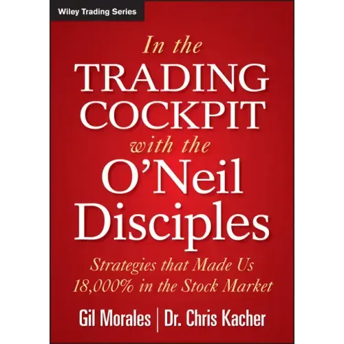 In The Trading Cockpit with the O'Neil Disciples