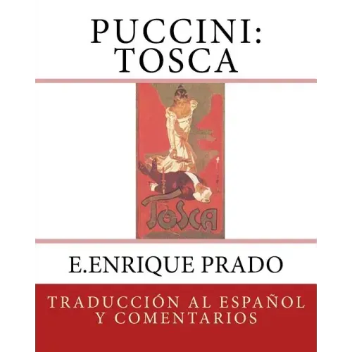 Puccini: Tosca: Traduccion al Espanol y Comentarios