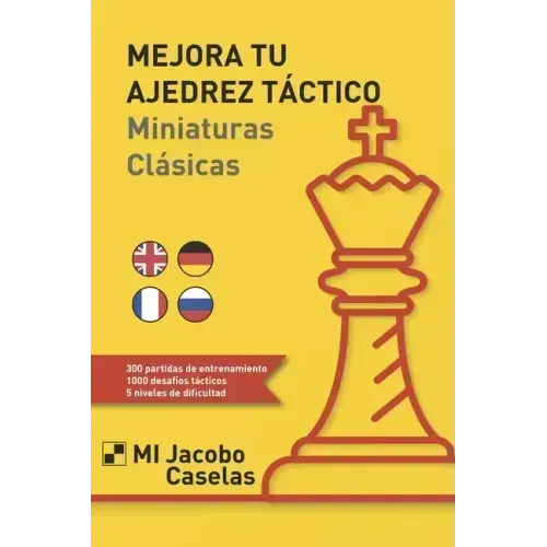 Mejora tu Ajedrez táctico: Miniaturas Clásicas