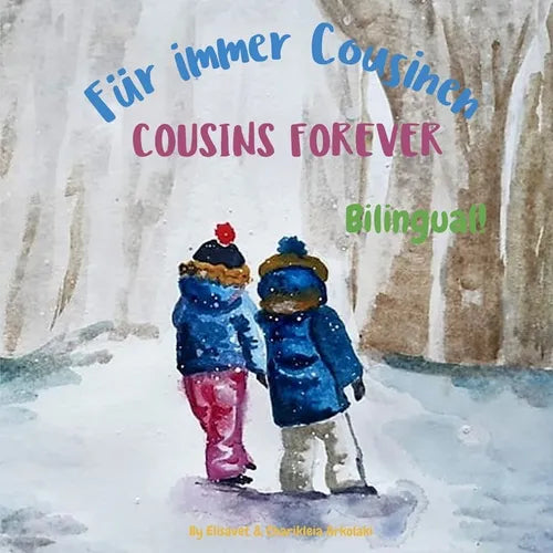 Cousins Forever - Für immer Cousinen: Α bilingual children's book in German and English