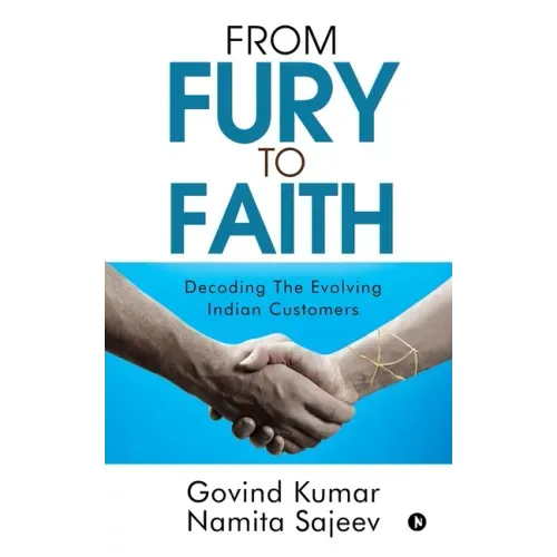 From Fury to Faith: Decoding The Evolving Indian Customers
