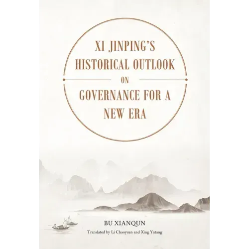 XI Jinping's Historical Outlook on Governance for a New Era