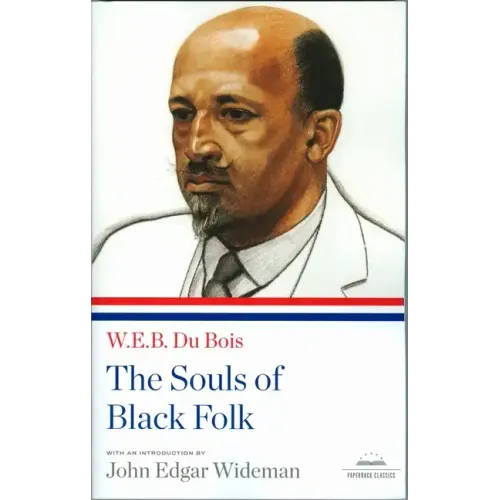 The Souls of Black Folk: A Library of America Paperback Classic
