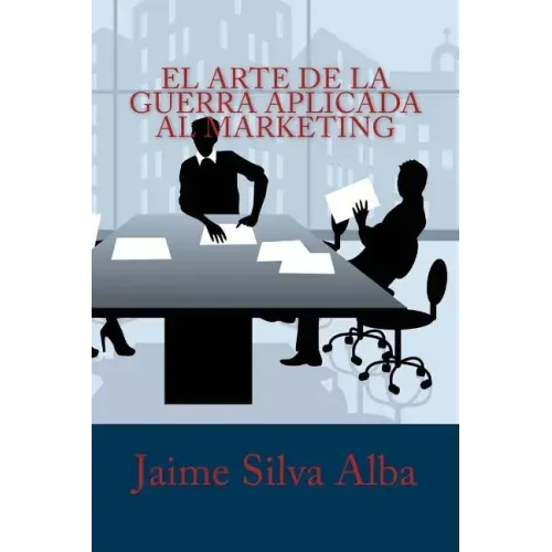 El Arte de la Guerra Aplicada al Marketing