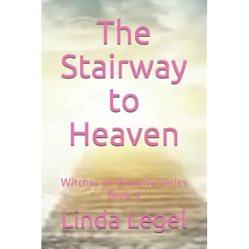 The Stairway to Heaven: Witches of Waverly Series Book 6