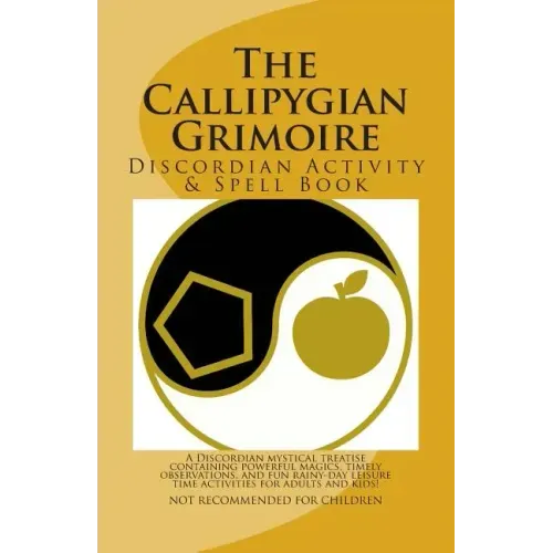 The Callipygian Grimoire: A Discordian Activity and Spell Book