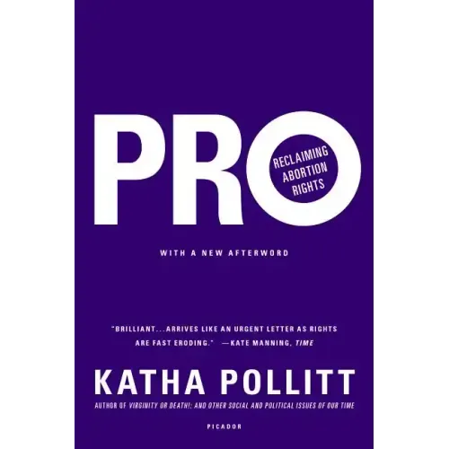 Pro: Reclaiming Abortion Rights