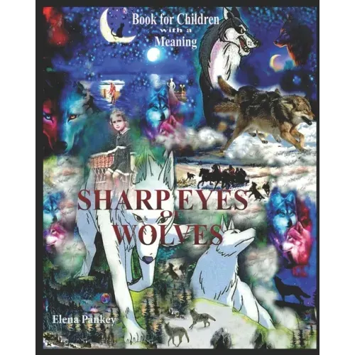 Sharp Eyes of Wolves: For children