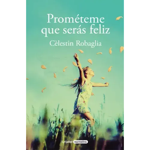 Prométeme Que Serás Feliz / Promise Me You Will Be Happy