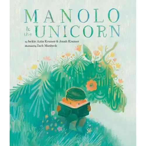 Manolo & the Unicorn: A Picture Book