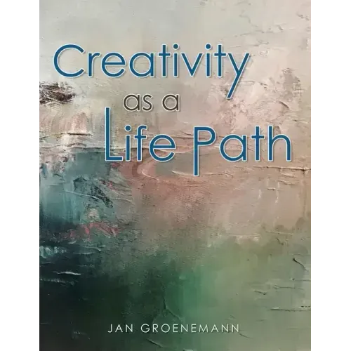 Creativity as a Life Path