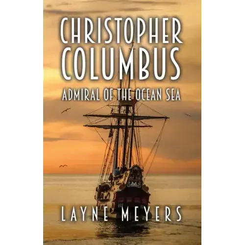 Christopher Columbus: Admiral of the Ocean Sea