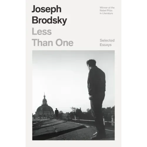 Less Than One: Selected Essays