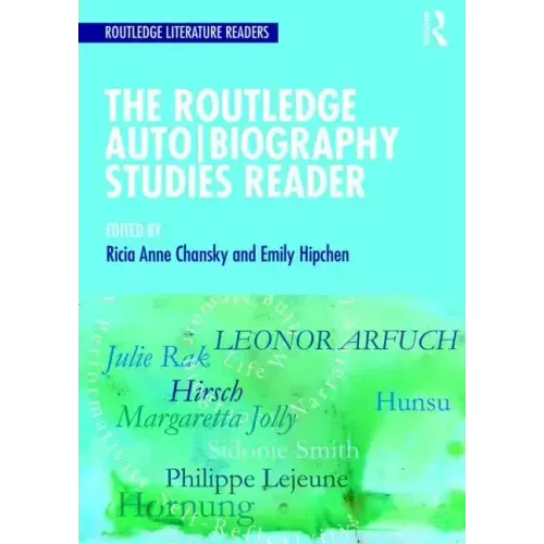 The Routledge Auto Biography Studies Reader