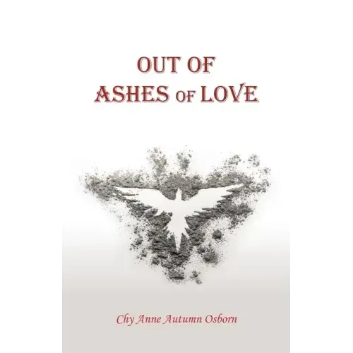 Out of Ashes of Love