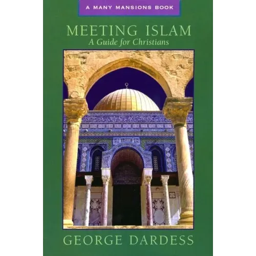 Meeting Islam: A Guide for Christians